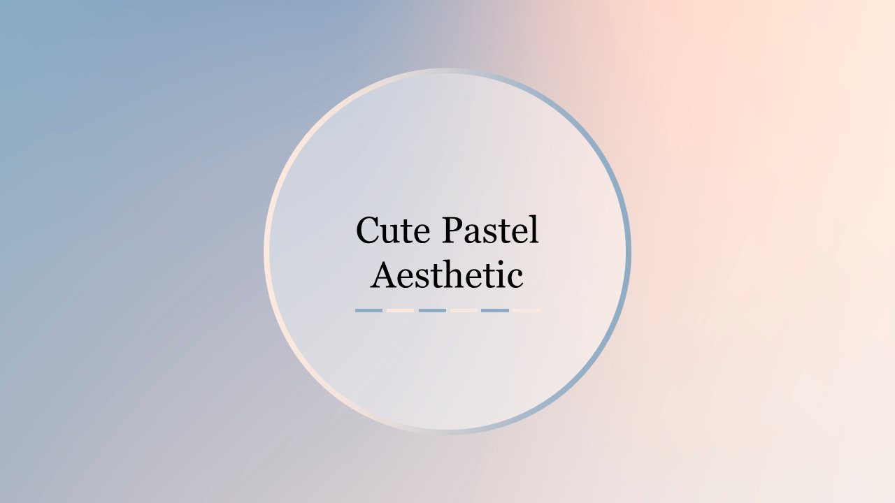 Download our Editable Cute Pastel Aesthetic Template Slides